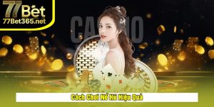 Cách Chơi Nổ Hũ Hiệu Quả – Mẹo Săn Jackpot Dễ Trúng 2025