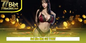Soi Kèo Nhà Cái 77BET