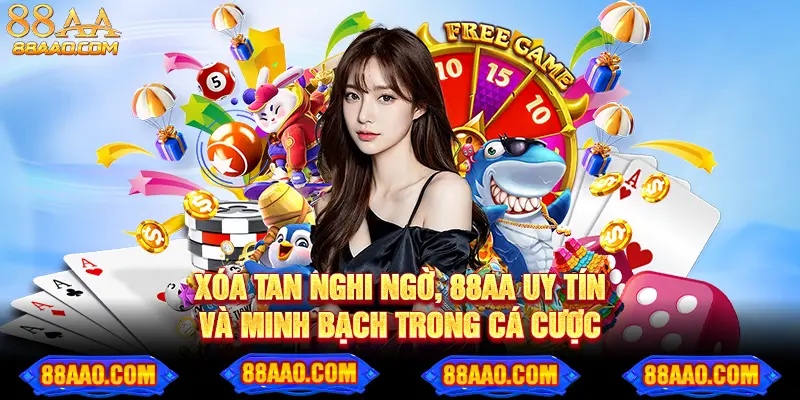 88AA lừa đảo? Sự thật về nền tảng cá cược uy tín