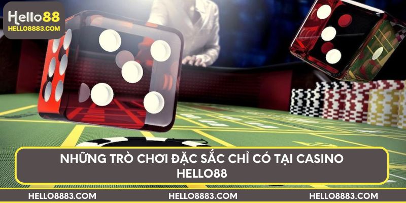 Những trò chơi đặc sắc chỉ có tại Casino Hello88