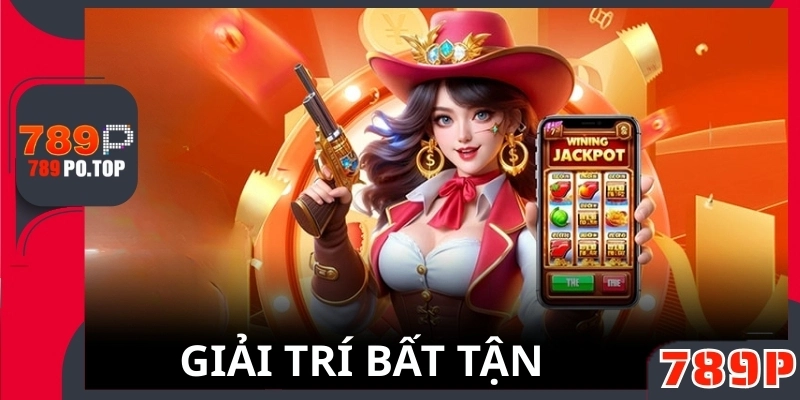 Giải trí bất tận, thắng lớn không giới hạn