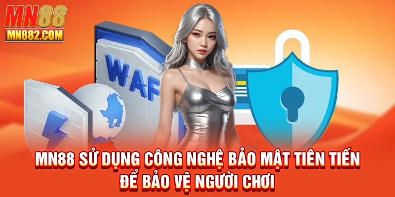 MN88 sử dụng công nghệ bảo mật tiên tiến để bảo vệ người chơi