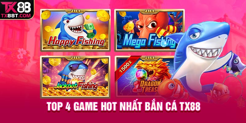 Top 4 game HOT nhất bắn cá TX88